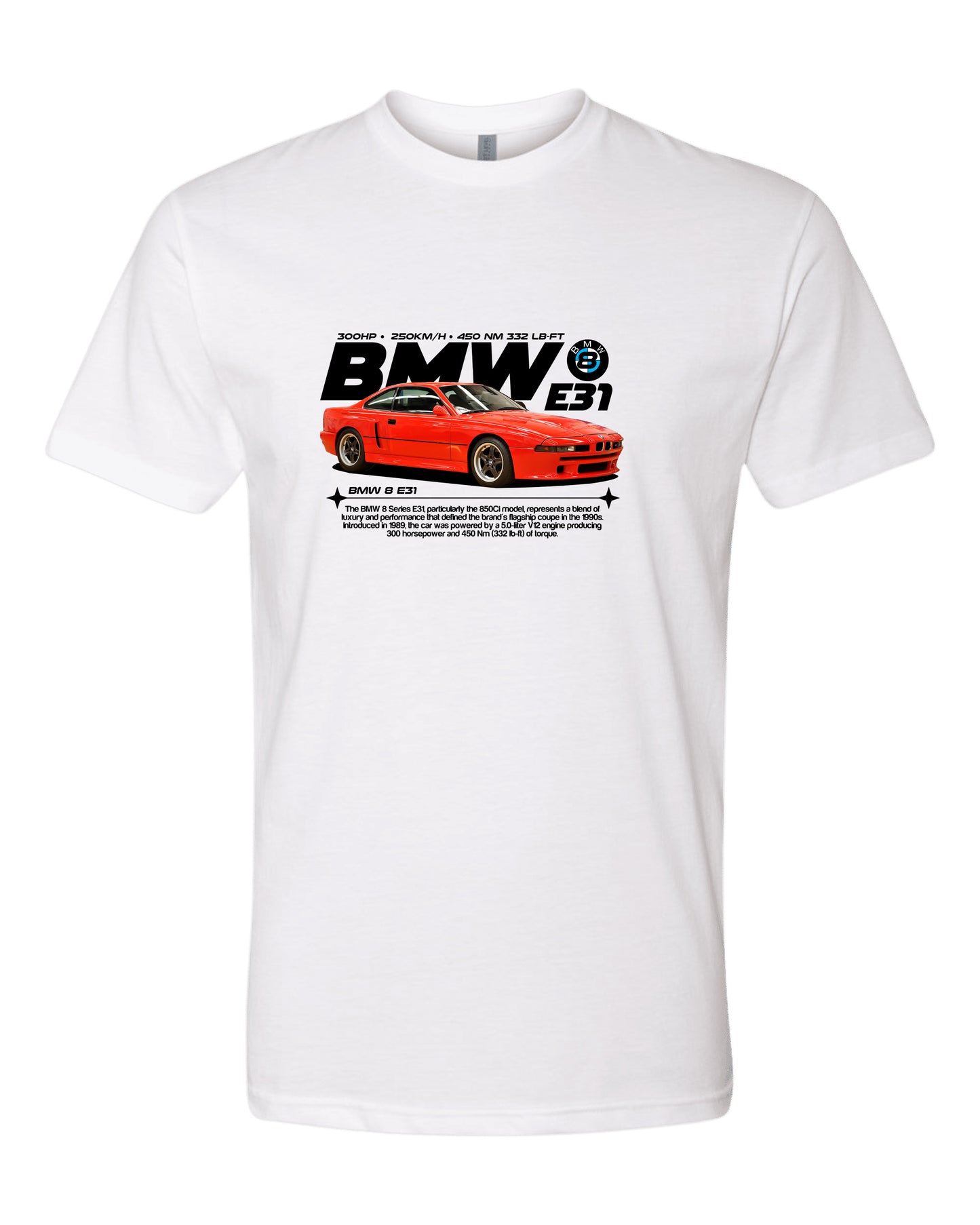 Bmw 8 E31 T-shirt (Various Colors and Sizes)