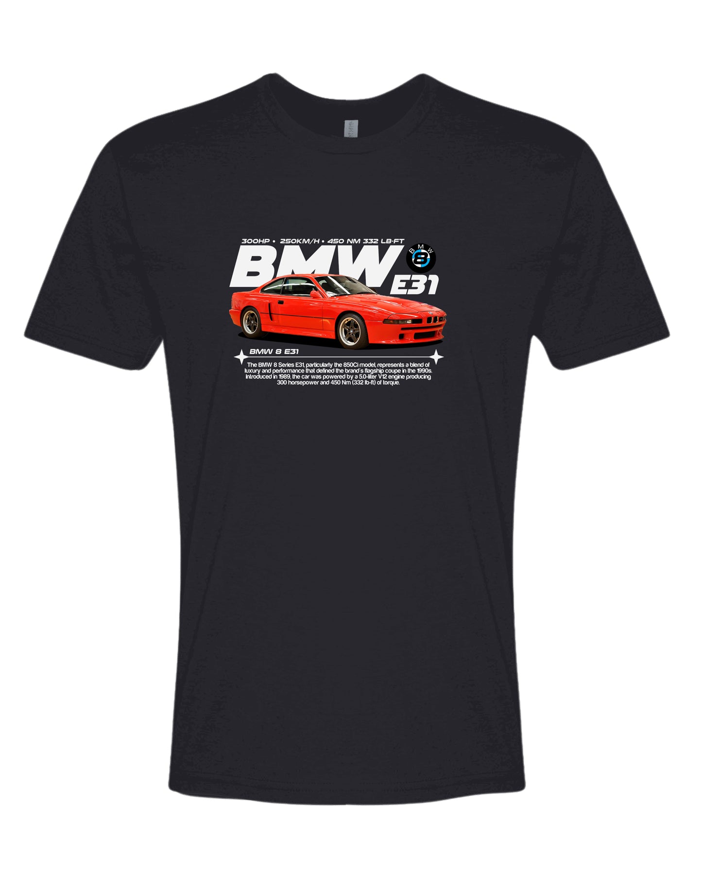 Bmw 8 E31 V2 T-shirt (Various Colors and Sizes)